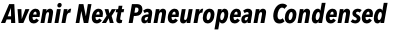 Avenir Next Paneuropean Condensed Bold Italic